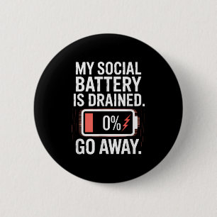 My Social Battery Is Drained Funny Quote 6 Cm Round Badge