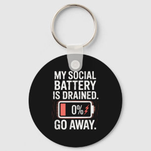 My Social Battery Is Drained Funny Quote Key Ring