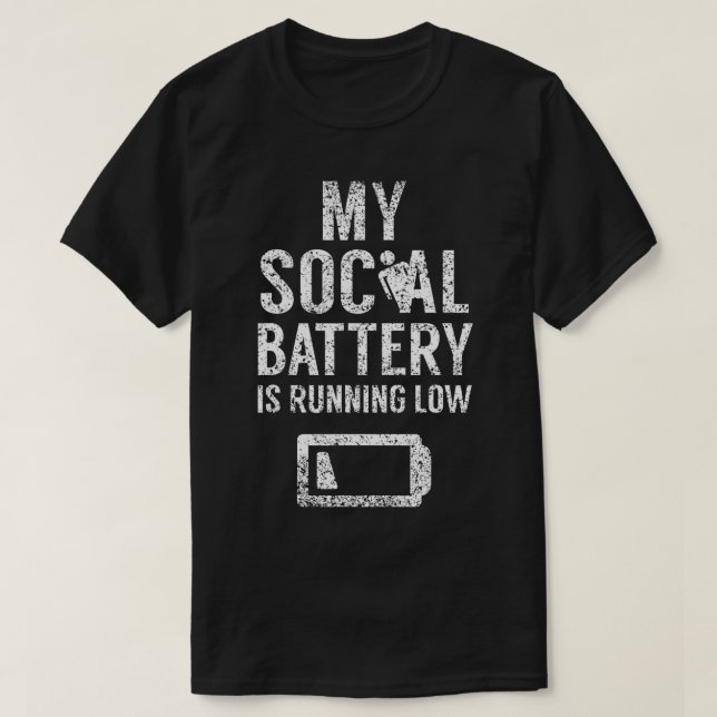 My Social Battery Is Running Low Introvert Shy Int T-Shirt (Design Front)