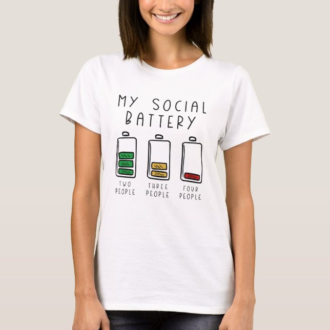 My Social Battery T-Shirt (Front)
