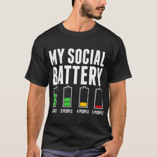 My Social Battery Tshirt