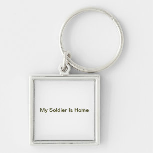 My Soldier Is Home Key Ring