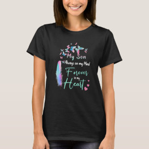 My Son Always On My Mind Forever On My Heart Lost T-Shirt