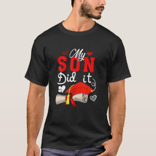 My Son Did It Cute Graduate Cap Proud Son Graduati T-Shirt