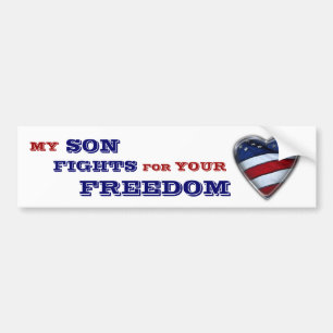 My Son fights for your Freedom Bumper Sticker