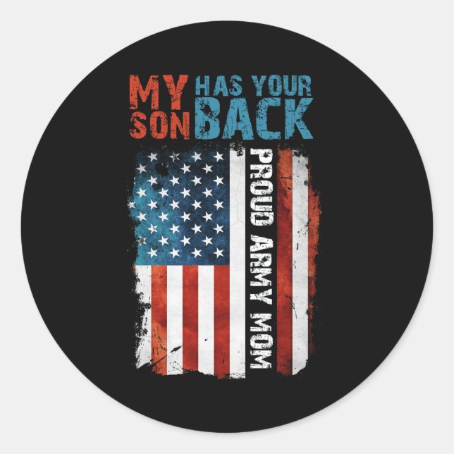 My Son Has Your Back Proud Army Mum Classic Round Sticker (Front)