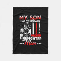 My Son Has Your Back Proud Firefighter Mum