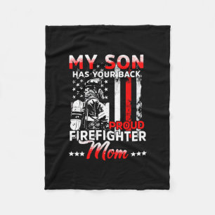 My Son Has Your Back Proud Firefighter Mum Fleece Blanket