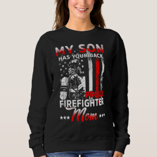My Son Has Your Back Proud Firefighter Mum Mother' Sweatshirt