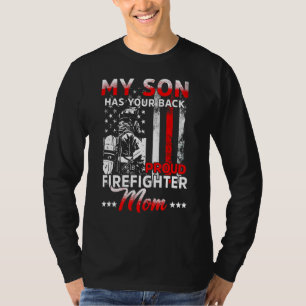 My Son Has Your Back Proud Firefighter Mum Mother' T-Shirt
