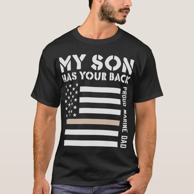 My Son Has Your Back Proud Marine Dad Usa Flag T-Shirt (Front)