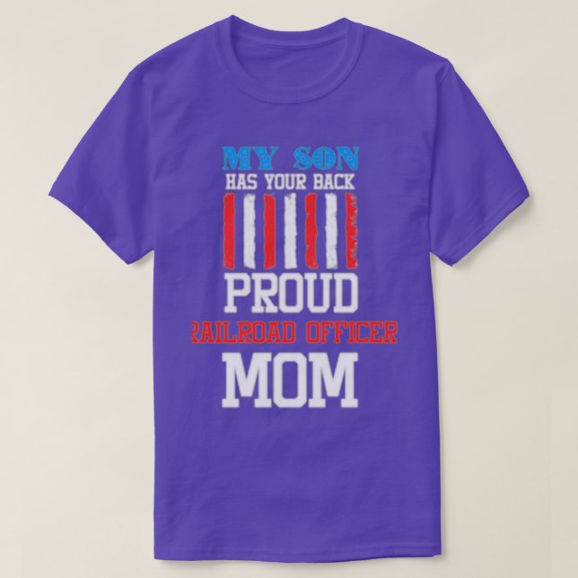 My Son Has Your Back Proud Railroad Officer Mum T-Shirt (Design Front)