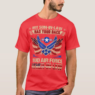 My Son In Law Has Your Back Proud Air Force Father T-Shirt