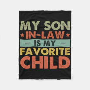 My Son In Law Is My Favorite Child Family Groovy  Fleece Blanket