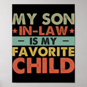 My Son In Law Is My Favorite Child Family Groovy T Poster