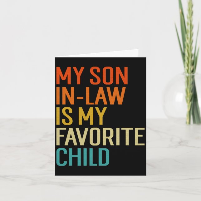 My Son In Law Is My Favorite Child Funny Family Hu Card (Front)