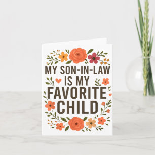 My Son In Law Is My Favorite Child Funny Family Ma Card
