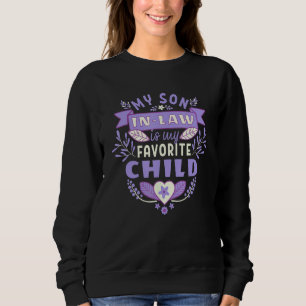 My Son In Law Is My Favorite Child Mother In Law Sweatshirt