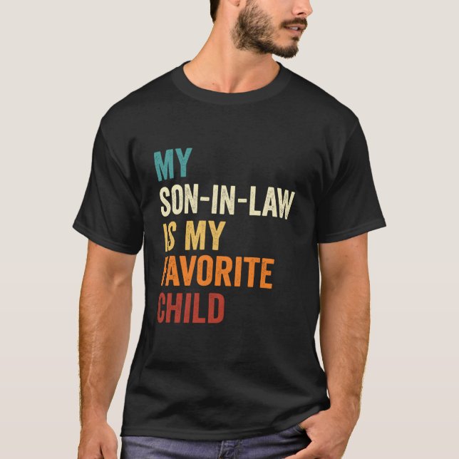 My Son In Law Is My Favorite Child On Back T-Shirt (Front)