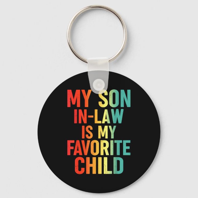 My Son In Law Is My Favorite Child Retro Funny Fam Key Ring (Front)