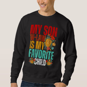 My Son In Law Is My Favorite Child Sunflower Sweatshirt