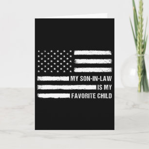 My Son In Law Is My Favourite Child American Flag Card