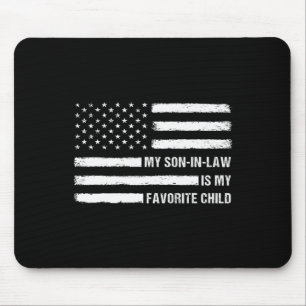 My Son In Law Is My Favourite Child American Flag  Mouse Pad