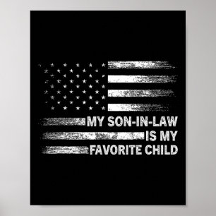 My Son In Law Is My Favourite Child American Flag Poster