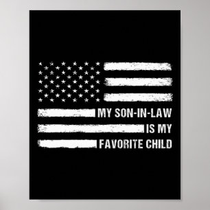 My Son In Law Is My Favourite Child American Flag Poster