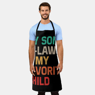 My Son In Law Is My Favourite Child Apron