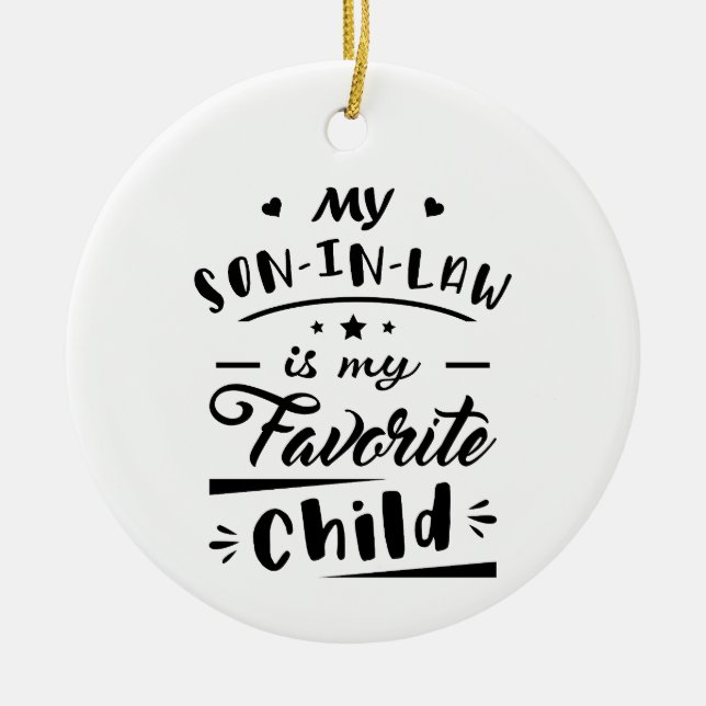My son in law is my favourite child ceramic ornament (Front)