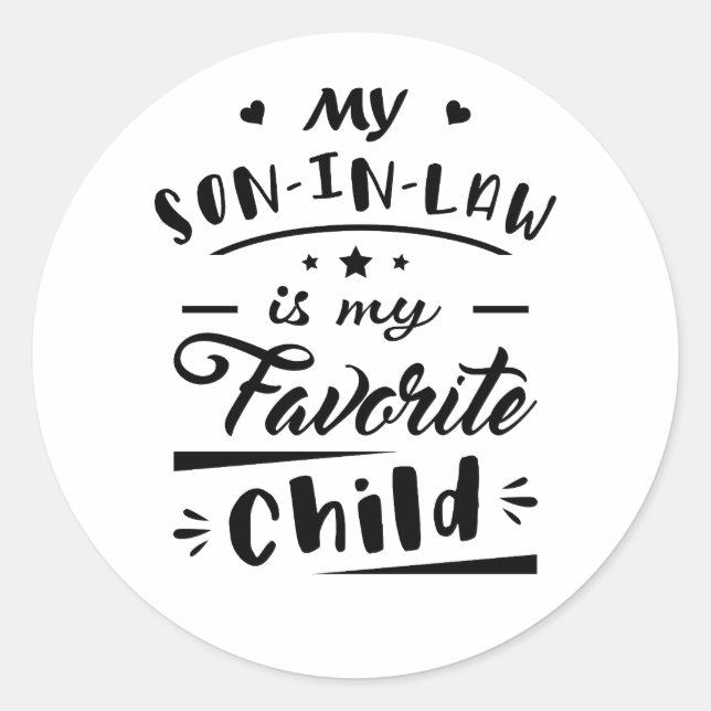 My son in law is my favourite child classic round sticker (Front)