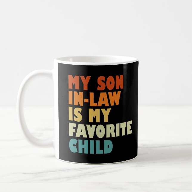 My Son In-Law Is My Favourite Child Coffee Mug (Left)