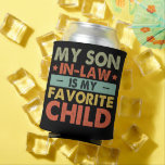 My Son In Law Is My Favourite Child Family Groovy Can Cooler<br><div class="desc">My Son In Law Is My Favourite Child Family Groovy</div>