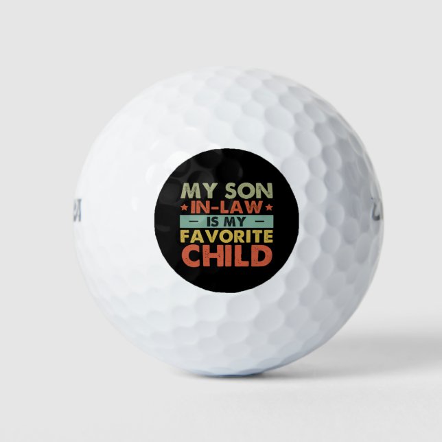 My Son In Law Is My Favourite Child Family Groovy Golf Balls (Front)