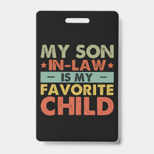 My Son In Law Is My Favourite Child Family Groovy ID Badge