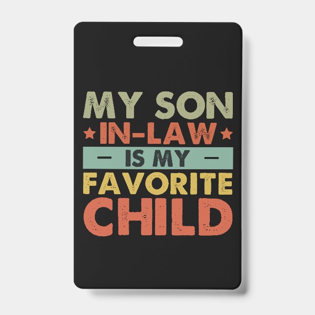 My Son In Law Is My Favourite Child Family Groovy ID Badge (Front)