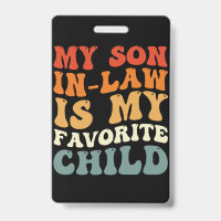 My Son In Law Is My Favourite Child Family Groovy