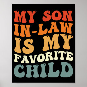 My Son In Law Is My Favourite Child Family Groovy Poster