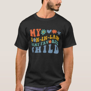 My son In Law Is My Favourite Child  Family Retro T-Shirt