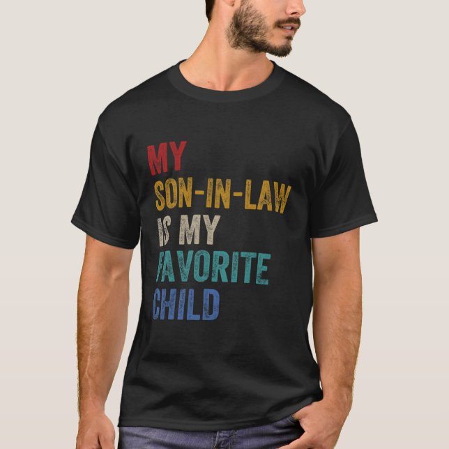 My Son In Law Is My Favourite Child Family T-Shirt (Front)