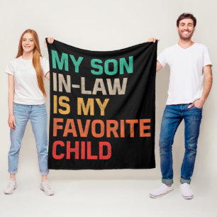 My Son In Law Is My Favourite Child Fleece Blanket