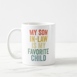 My Son In Law Is My Favourite Child Funny Family Coffee Mug