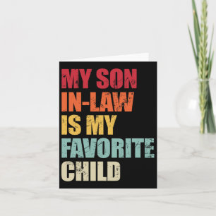 My Son In Law Is My Favourite Child Funny Family H Card