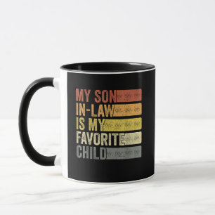 My Son In Law Is My Favourite Child Funny Family Mug