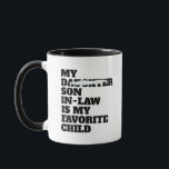My Son In Law Is My Favourite Child Funny Mug<br><div class="desc">My Son In Law Is My Favourite Child! Do you like what you see? Go ahead and grab this amazing design today! So,  do you like what you see? Go ahead and buy this awesome design right now.</div>
