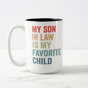 My Son-IN-Law Is My Favourite Child Funny Mum Dad  Two-Tone Coffee Mug