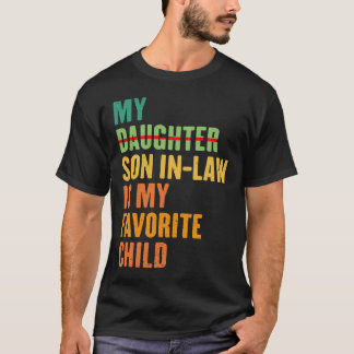 My Son In Law Is My Favourite Child Funny T-Shirt
