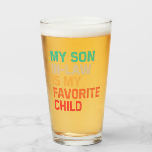 My Son In Law Is My Favourite Child Glass