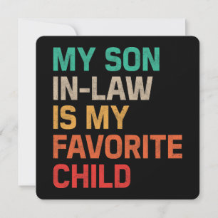 My Son In Law Is My Favourite Child Invitation